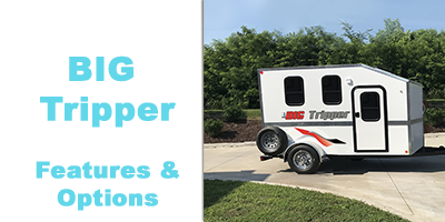 BIG Tripper Teardrop Trailer Features and Options